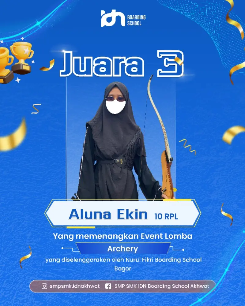 Aluna Ekin Kehara, santri akhwat SMK IDN Boarding School, meraih Juara 3 dalam lomba Archery di ajang NUCLEARS 2025.