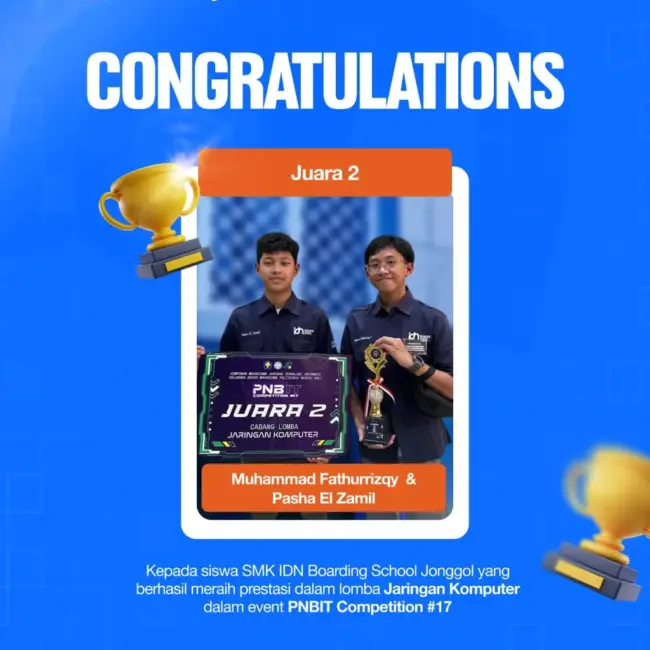 Santri SMK IDN Boarding School Jonggol meraih Juara 2 kategori Jaringan Komputer di ajang PNB IT Competition 2025 yang diselenggarakan oleh Politeknik Negeri Bali.
