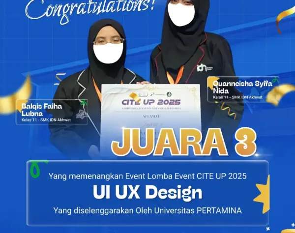 Dokumentasi siswi SMK IDN Akhwat meraih Juara 3 kategori UI/UX Design CITE UP 2025