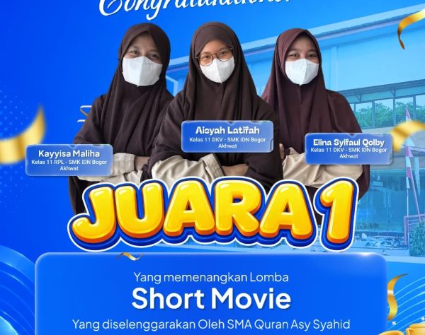 SMK IDN Bogor Akhwat Juara 1 Lomba Short Movie